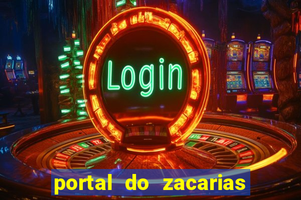 portal do zacarias mais 18